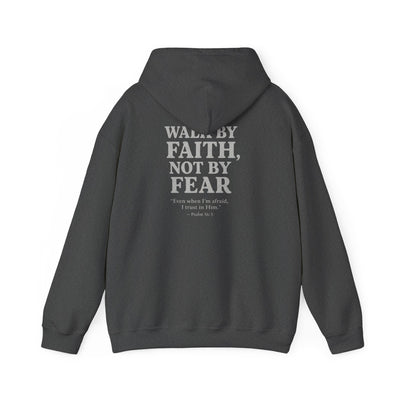 Inspirational Hooded Sweatshirt - "Walk by Faith, Not by Fear"