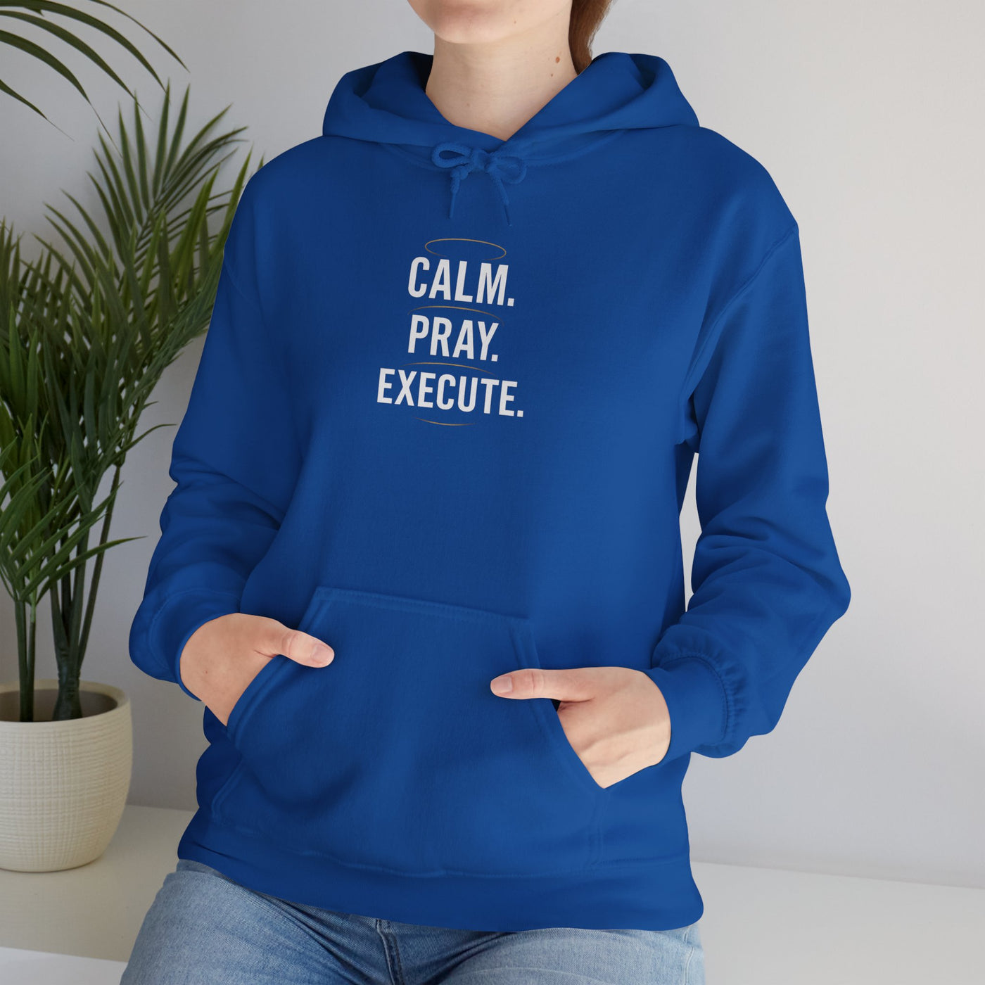 Motivational Unisex Hoodie - Calm. Pray. Execute.