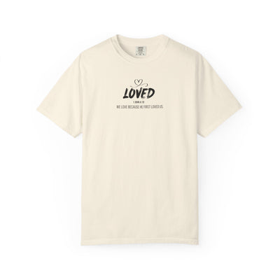 Loved Motivational  Tee for Comfort