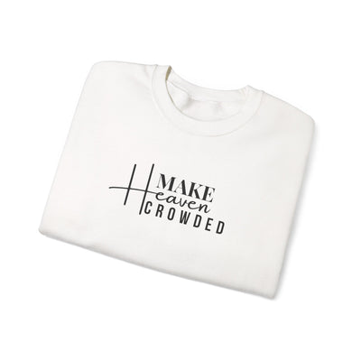 Make Heaven Crowded Crewneck Sweatshirt, Unisex Pullover, Casual Wear