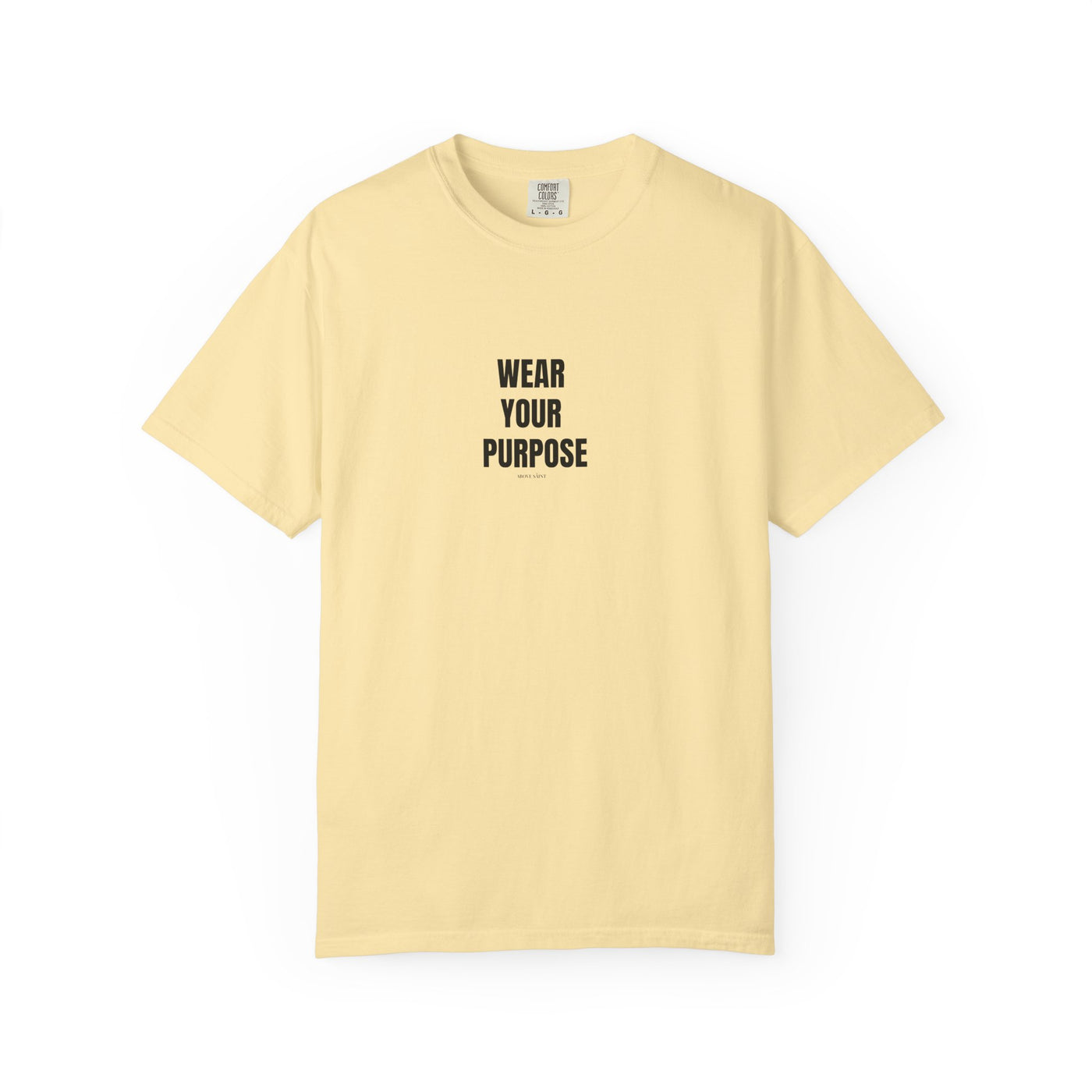 Wear Your Purpose Tee, Casual Everyday Shirt, Motivational Apparel