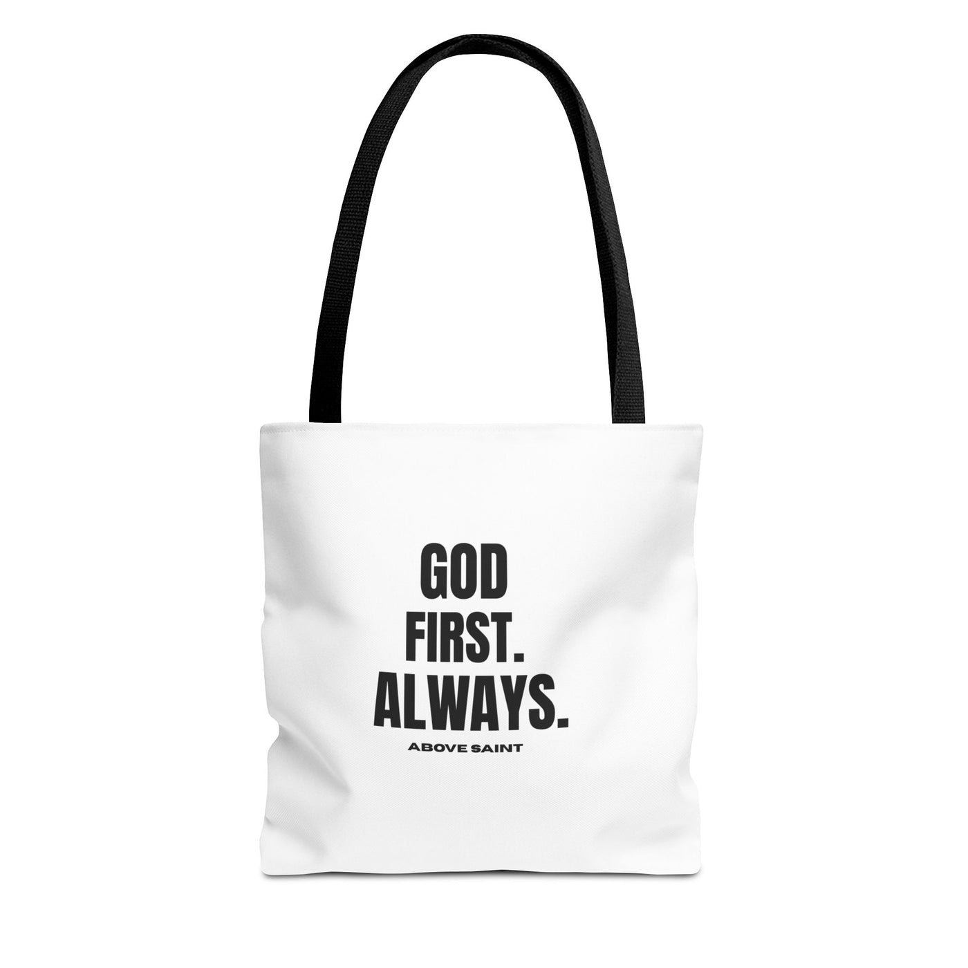 Above Saint Tote Bag – God First. Always.
