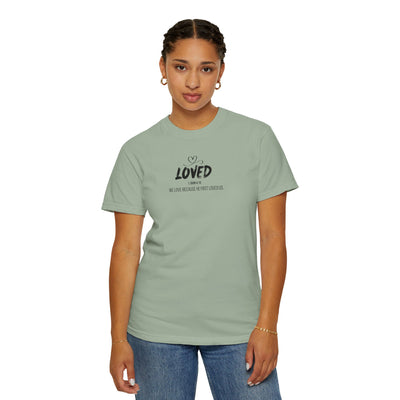 Loved Motivational  Tee for Comfort