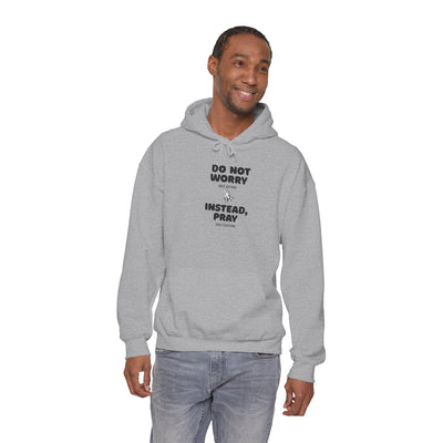 Inspirational Hooded Sweatshirt - 'Do Not Worry, Instead, Pray'