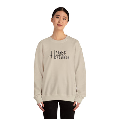 Make Heaven Crowded Crewneck Sweatshirt, Unisex Pullover, Casual Wear