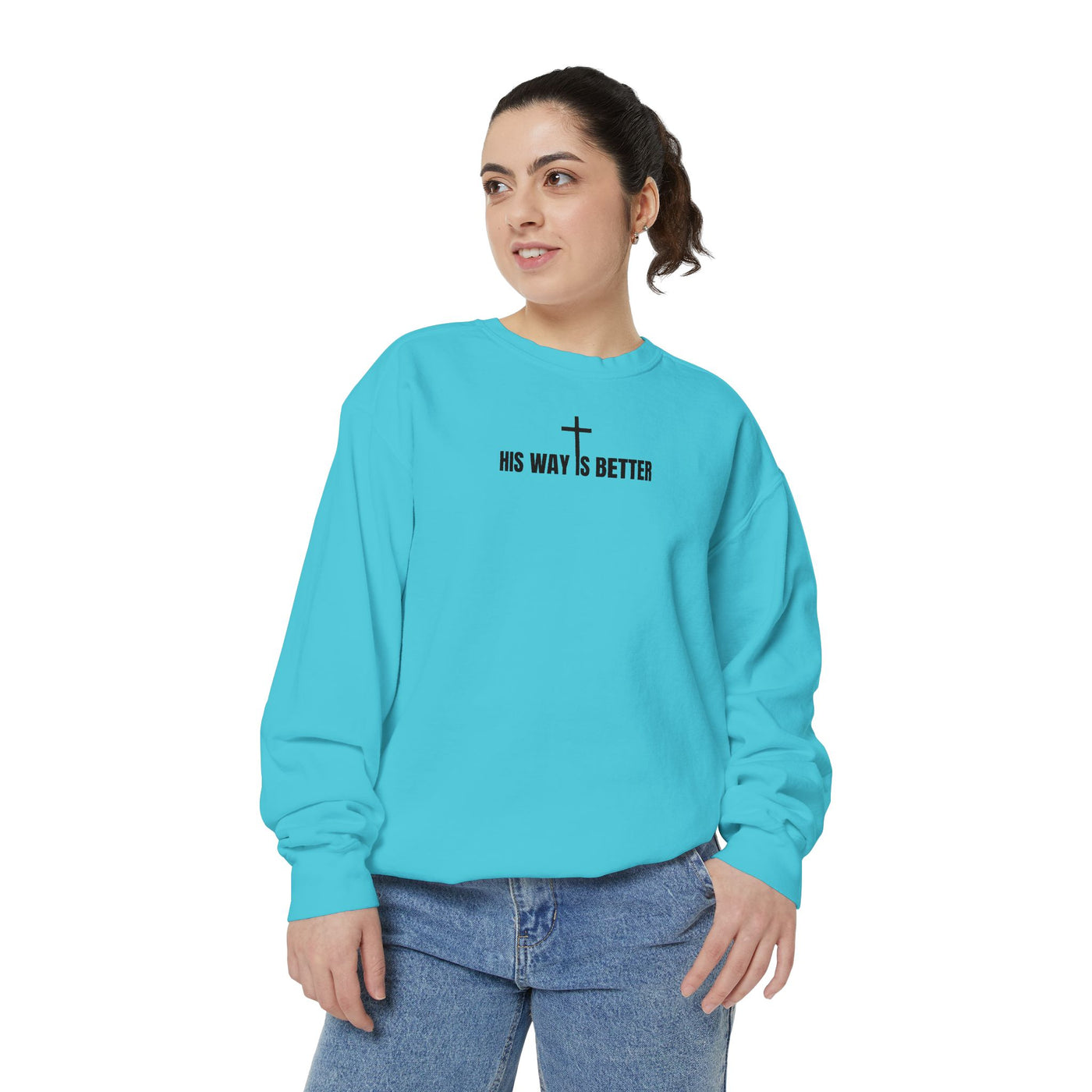His Way is Better Unisex  Christian Sweatshirt