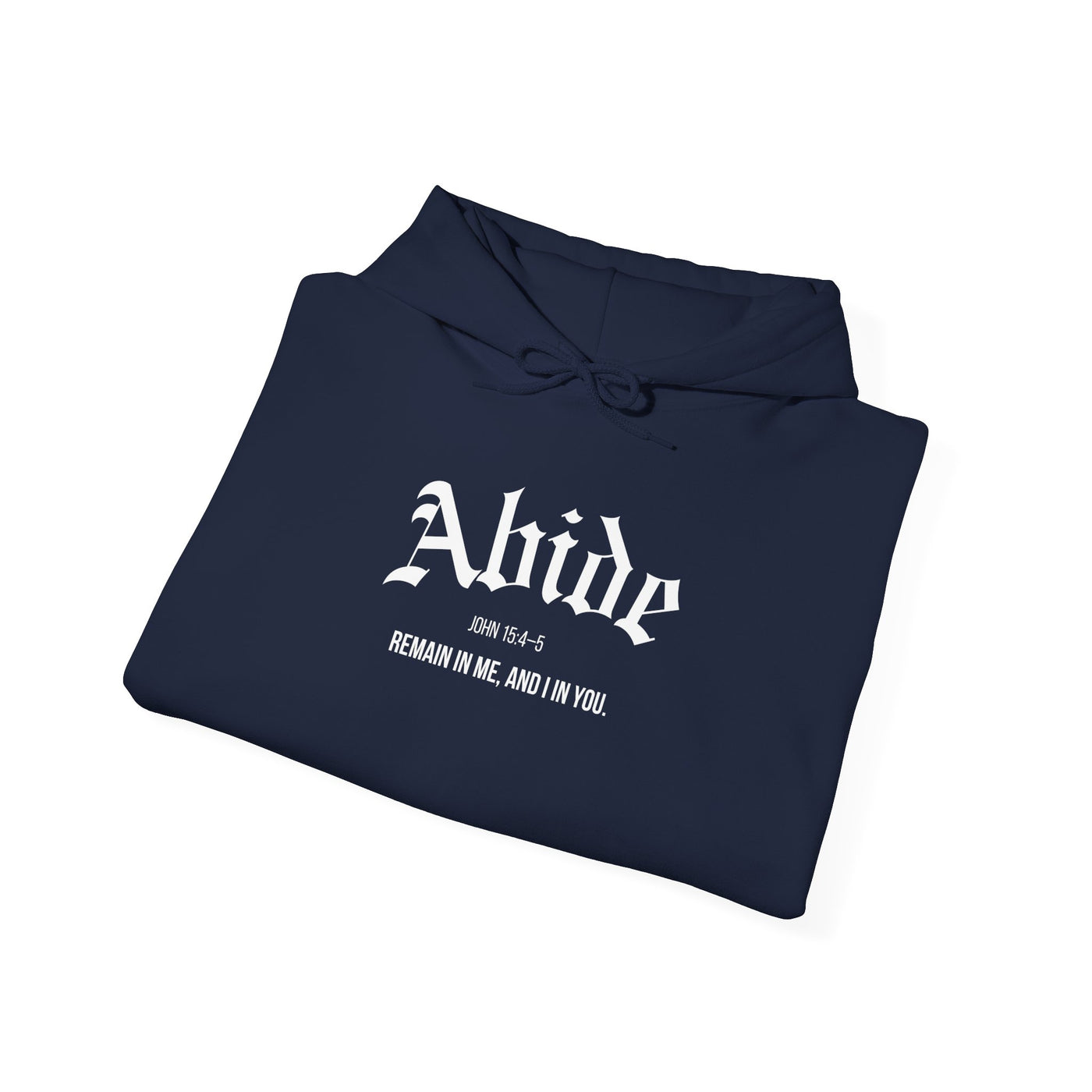 Cozy Abide Hoodie for Faith & Inspiration, Unisex Sweatshirt for Everyday Wear