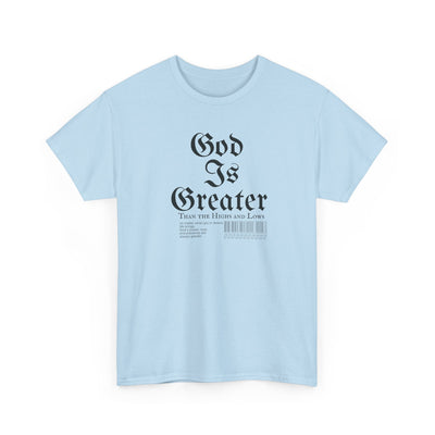God Is Greater Unisex Heavy Cotton Tee, Faith-Based T-Shirt