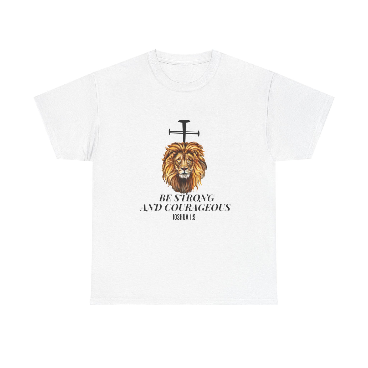 'Be Strong and Courageous' | Motivational Apparel