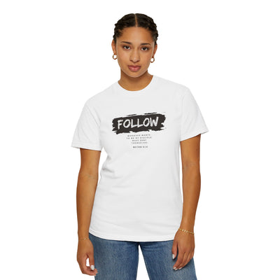 Follow Me Motivational Unisex T-shirt, Comfortable Tee for Everyday Wear