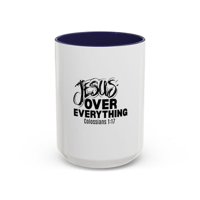 Inspirational Coffee Mug for Believers, Faith Mug Gift, Jesus Over Everything,