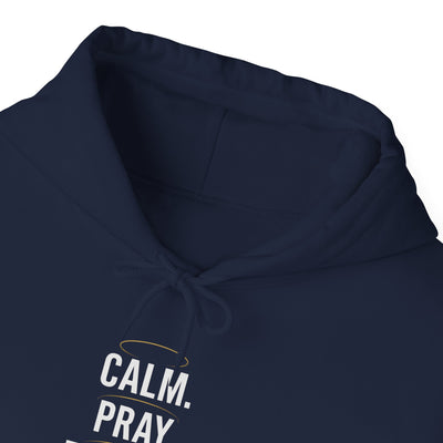 Motivational Unisex Hoodie - Calm. Pray. Execute.