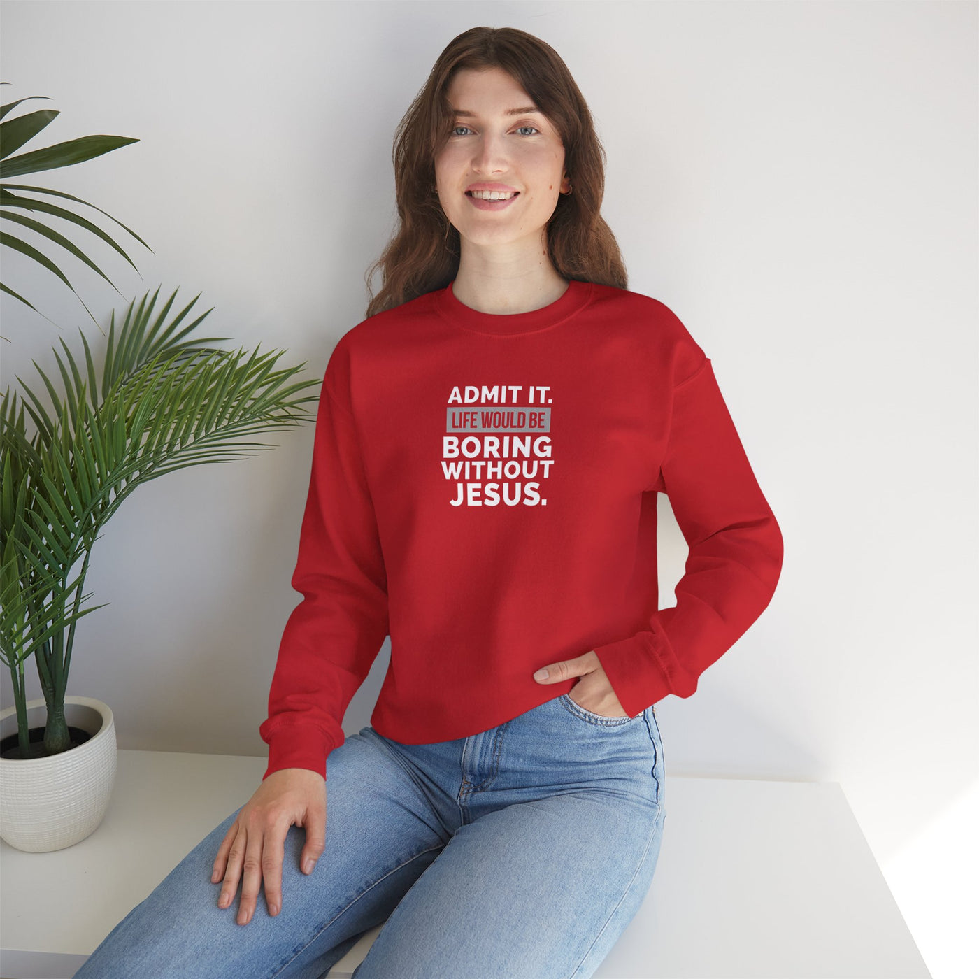 Christian Sweatshirt, Unisex Crewneck Like Is Boring  Without Jesus
