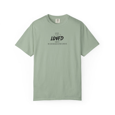 Loved Motivational  Tee for Comfort