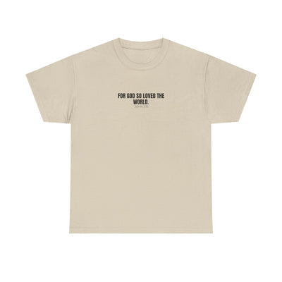 "For God So Loved the World" Inspirational Christian Tee - Unisex Heavy Cotton Tee