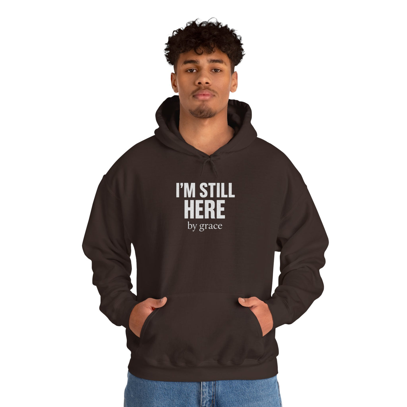 Inspirational Hooded Sweatshirt - 'I'm Still Here by Grace'