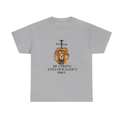 'Be Strong and Courageous' | Motivational Apparel