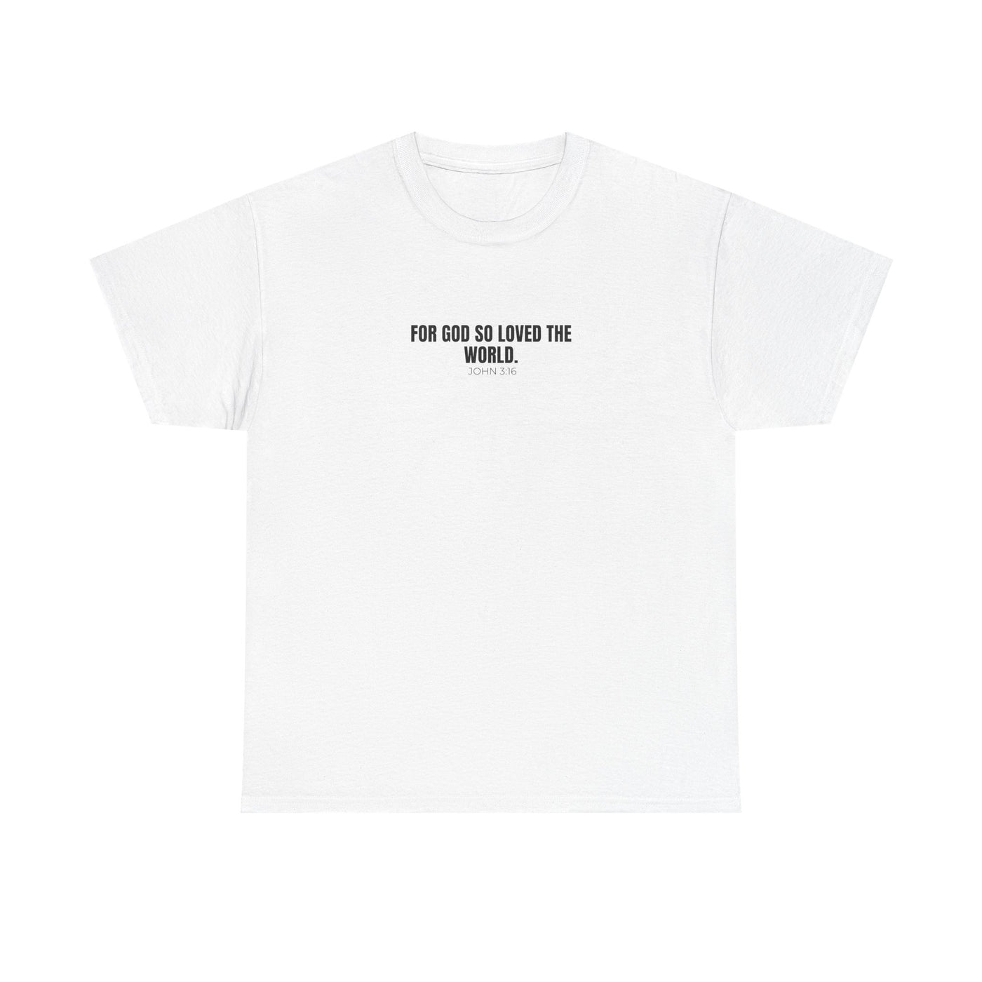 "For God So Loved the World" Inspirational Christian Tee - Unisex Heavy Cotton Tee