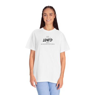 Loved Motivational  Tee for Comfort