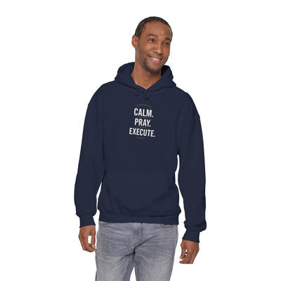 Motivational Unisex Hoodie - Calm. Pray. Execute.