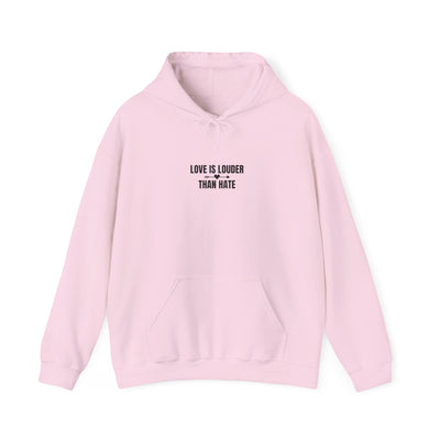 Love Is Louder Hoodie | Unisex Sweatshirt for Kindness & Activism