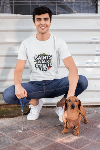 Saints Walk Streets Too T-Shirt – Unisex Urban Streetwear Tee | Casual Faith Apparel