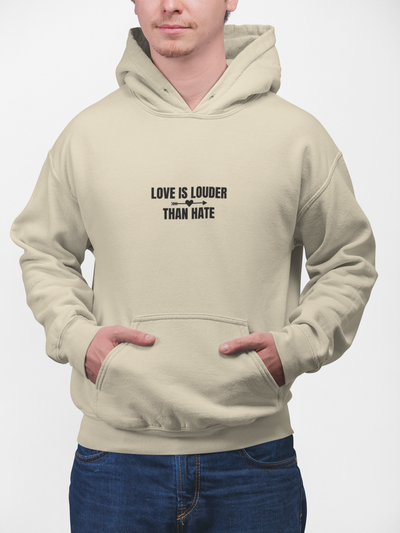 Love Is Louder Hoodie | Unisex Sweatshirt for Kindness & Activism