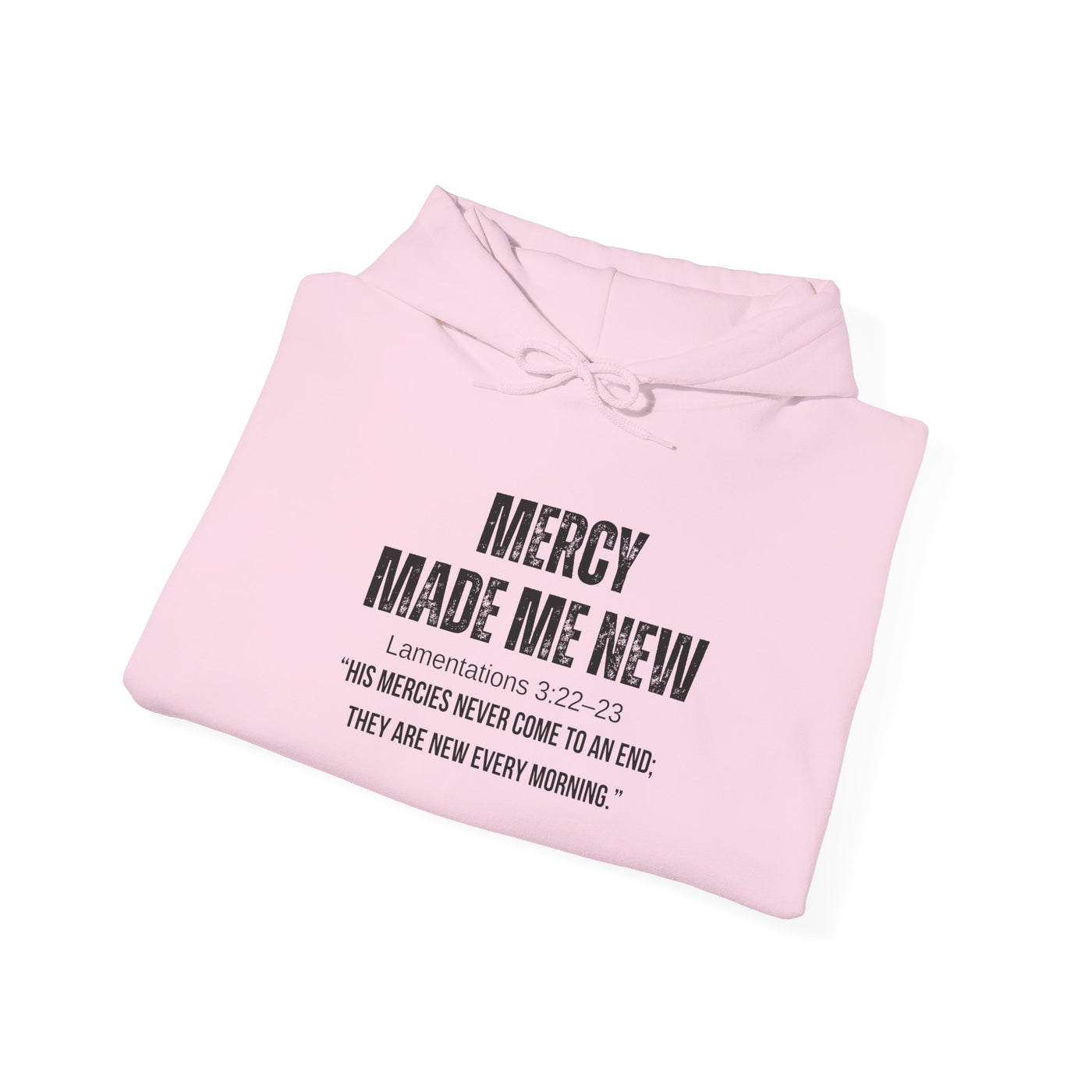 Inspirational Hoodie: Mercy Made Me New, Faith Sweatshirt