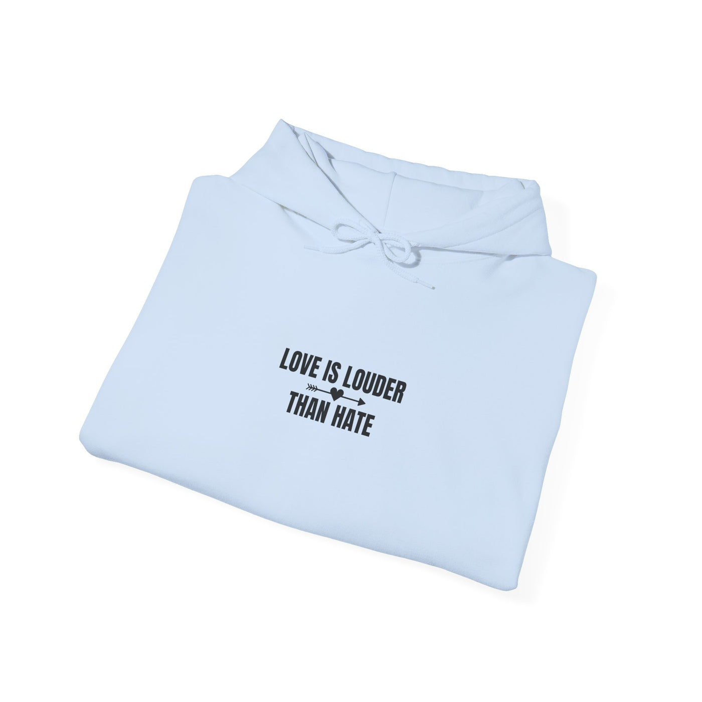 Love Is Louder Hoodie | Unisex Sweatshirt for Kindness & Activism