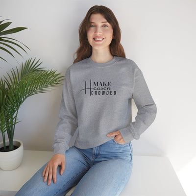 Make Heaven Crowded Crewneck Sweatshirt, Unisex Pullover, Casual Wear