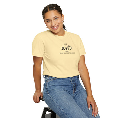 Loved Motivational  Tee for Comfort