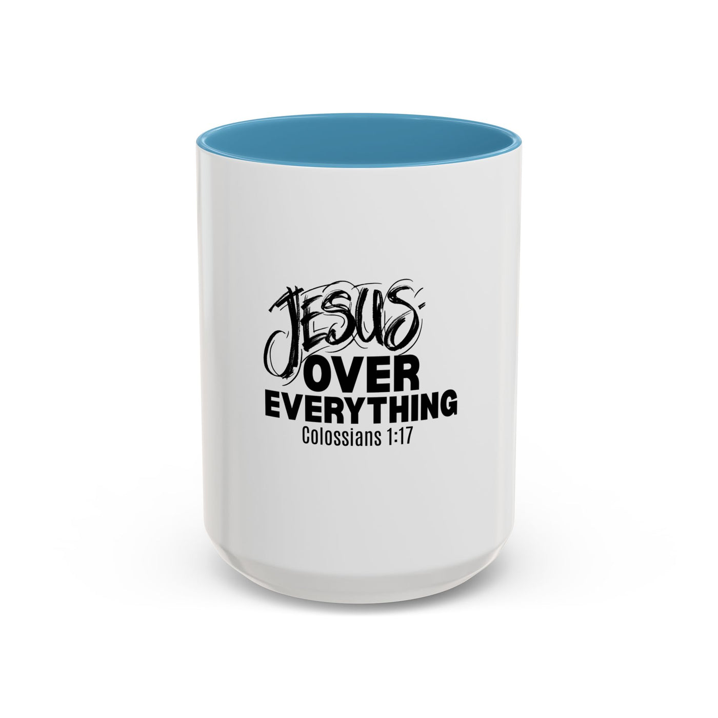 Inspirational Coffee Mug for Believers, Faith Mug Gift, Jesus Over Everything,