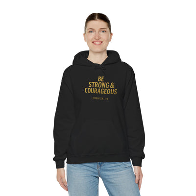 Be Strong & Courageous Hoodie, Inspirational Sweatshirt for Men & Women