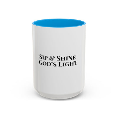 Sip and Shine God's Light Colorful Mugs (11oz, 15oz)