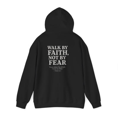 Inspirational Hooded Sweatshirt - "Walk by Faith, Not by Fear"