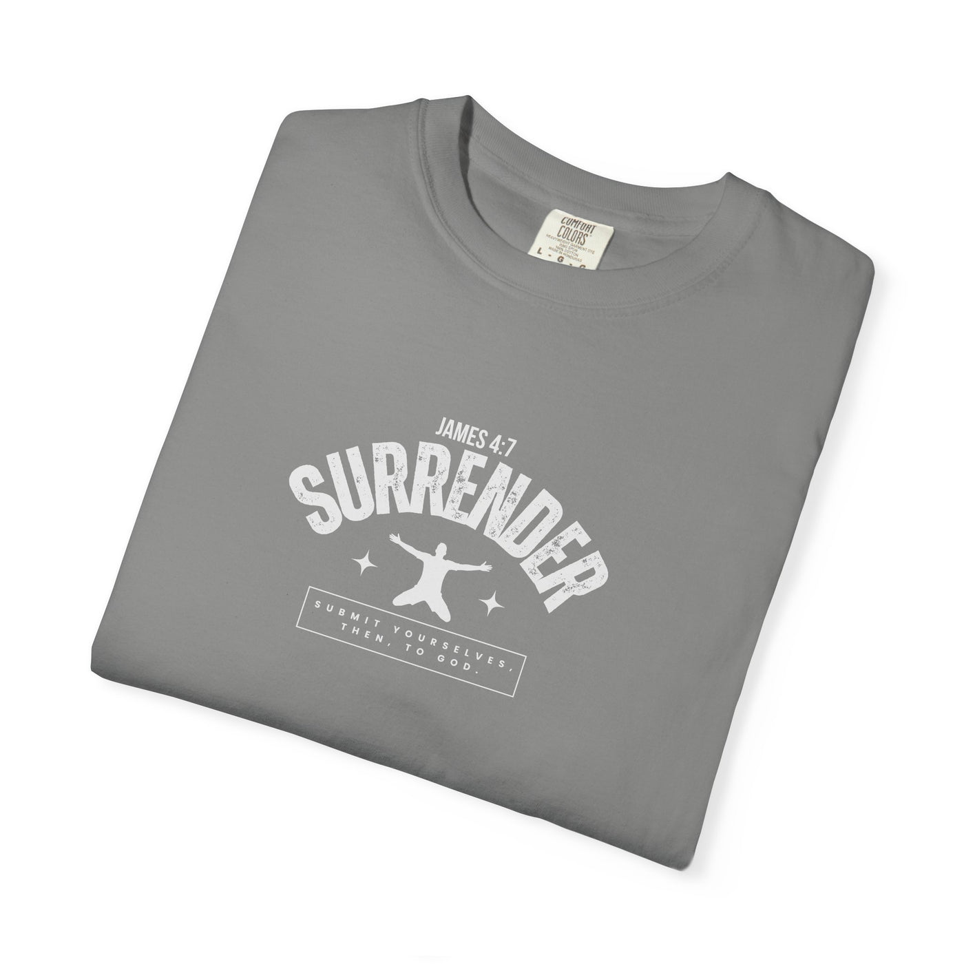 Unisex Surrender Shirt, Inspirational Tee , Everyday Wear