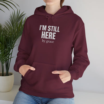 Inspirational Hooded Sweatshirt - 'I'm Still Here by Grace'