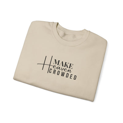 Make Heaven Crowded Crewneck Sweatshirt, Unisex Pullover, Casual Wear