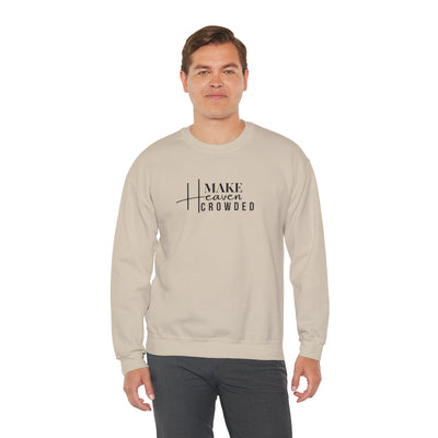 Make Heaven Crowded Crewneck Sweatshirt, Unisex Pullover, Casual Wear