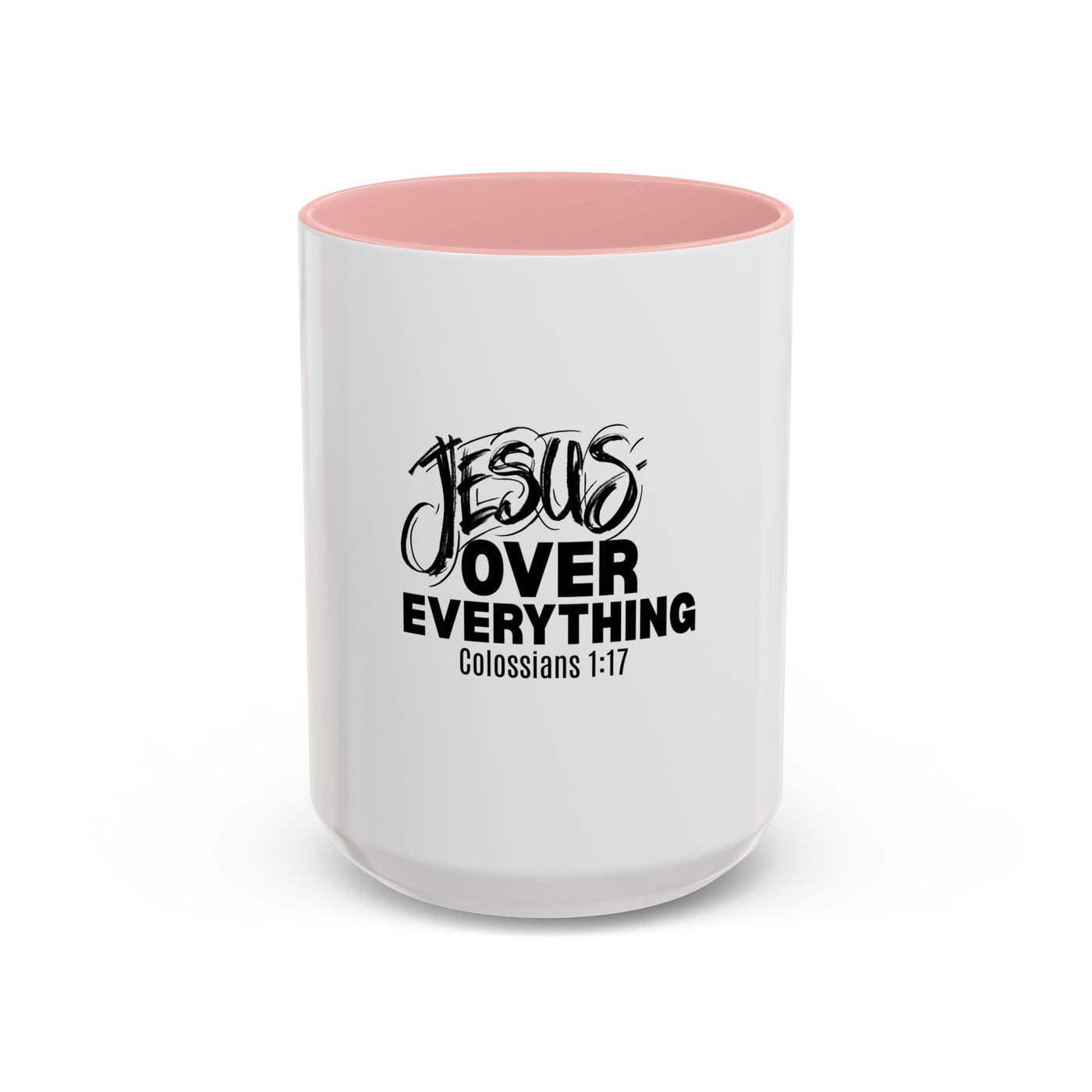Inspirational Coffee Mug for Believers, Faith Mug Gift, Jesus Over Everything,