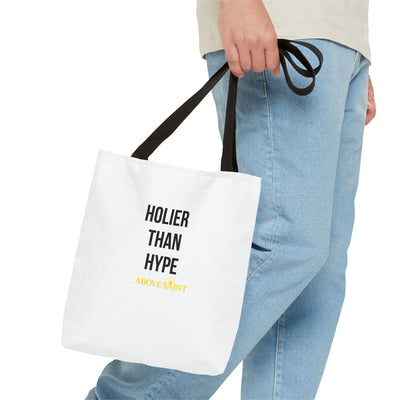 Above Saint Holier Than Hype Tote Bag