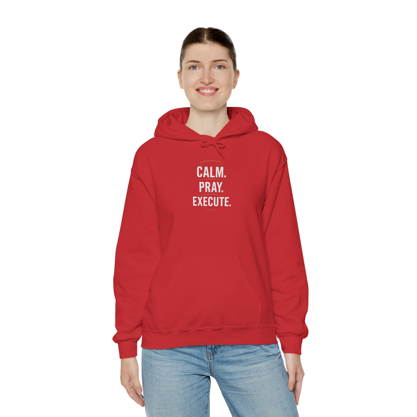 Motivational Unisex Hoodie - Calm. Pray. Execute.