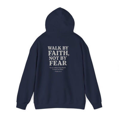 Inspirational Hooded Sweatshirt - "Walk by Faith, Not by Fear"