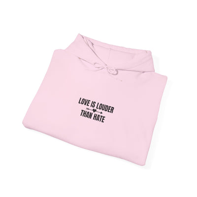 Love Is Louder Hoodie | Unisex Sweatshirt for Kindness & Activism
