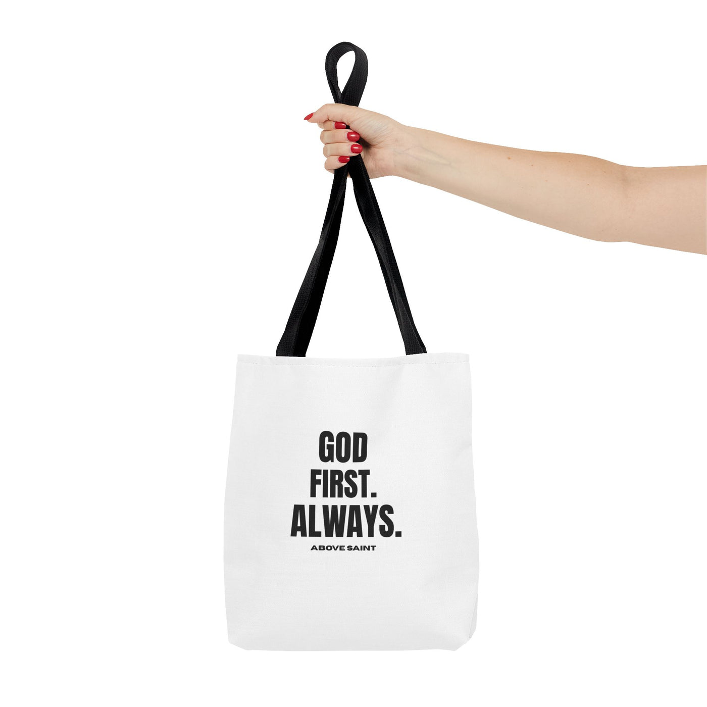 Above Saint Tote Bag – God First. Always.