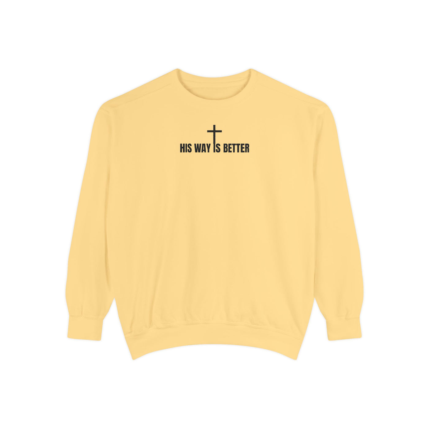 His Way is Better Unisex  Christian Sweatshirt