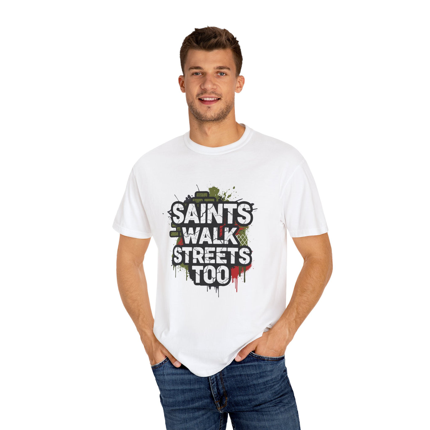 Saints Walk Streets Too T-Shirt – Unisex Urban Streetwear Tee | Casual Faith Apparel