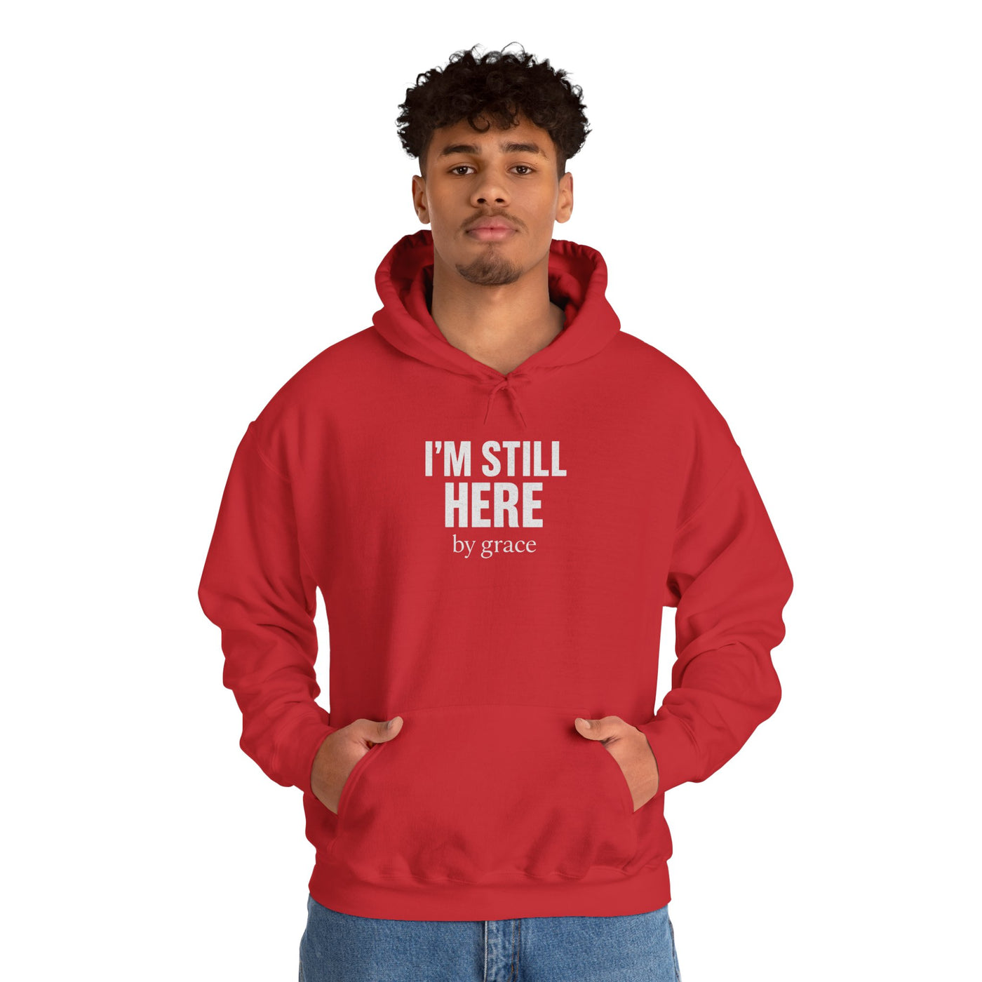 Inspirational Hooded Sweatshirt - 'I'm Still Here by Grace'