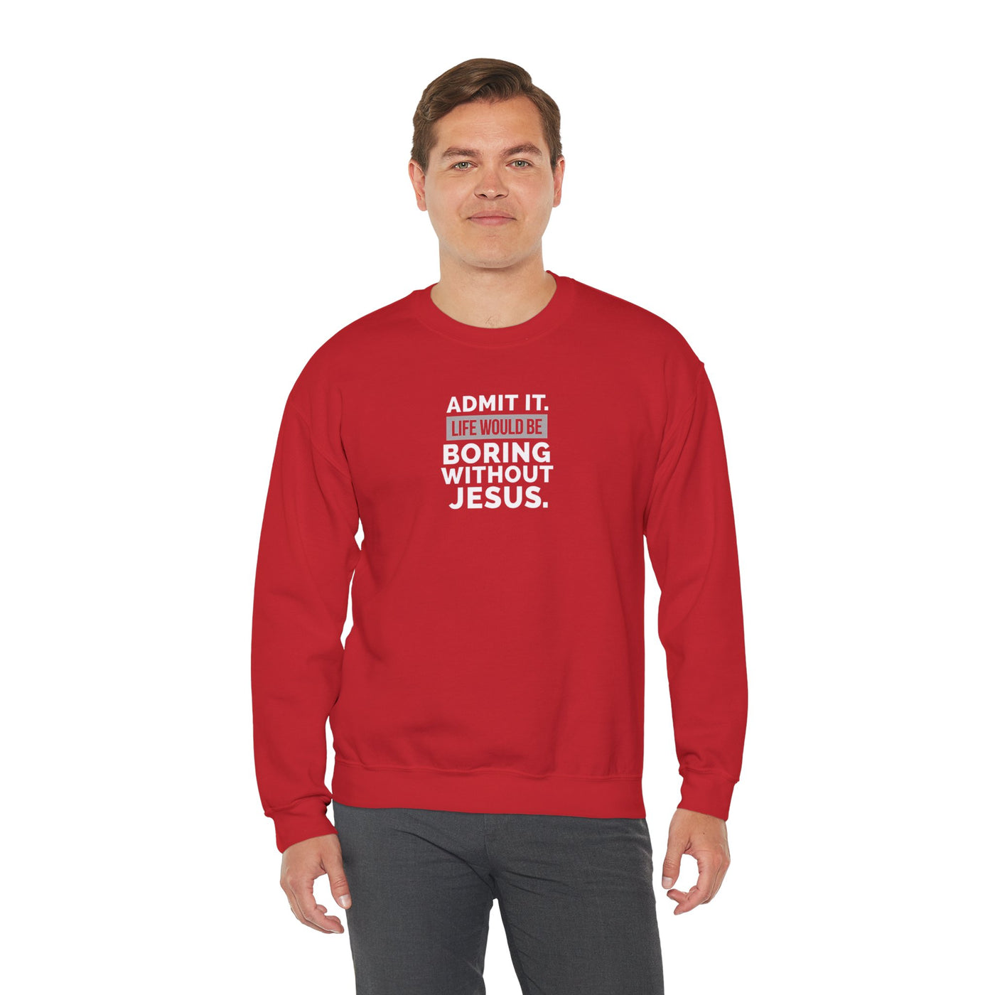 Christian Sweatshirt, Unisex Crewneck Like Is Boring  Without Jesus