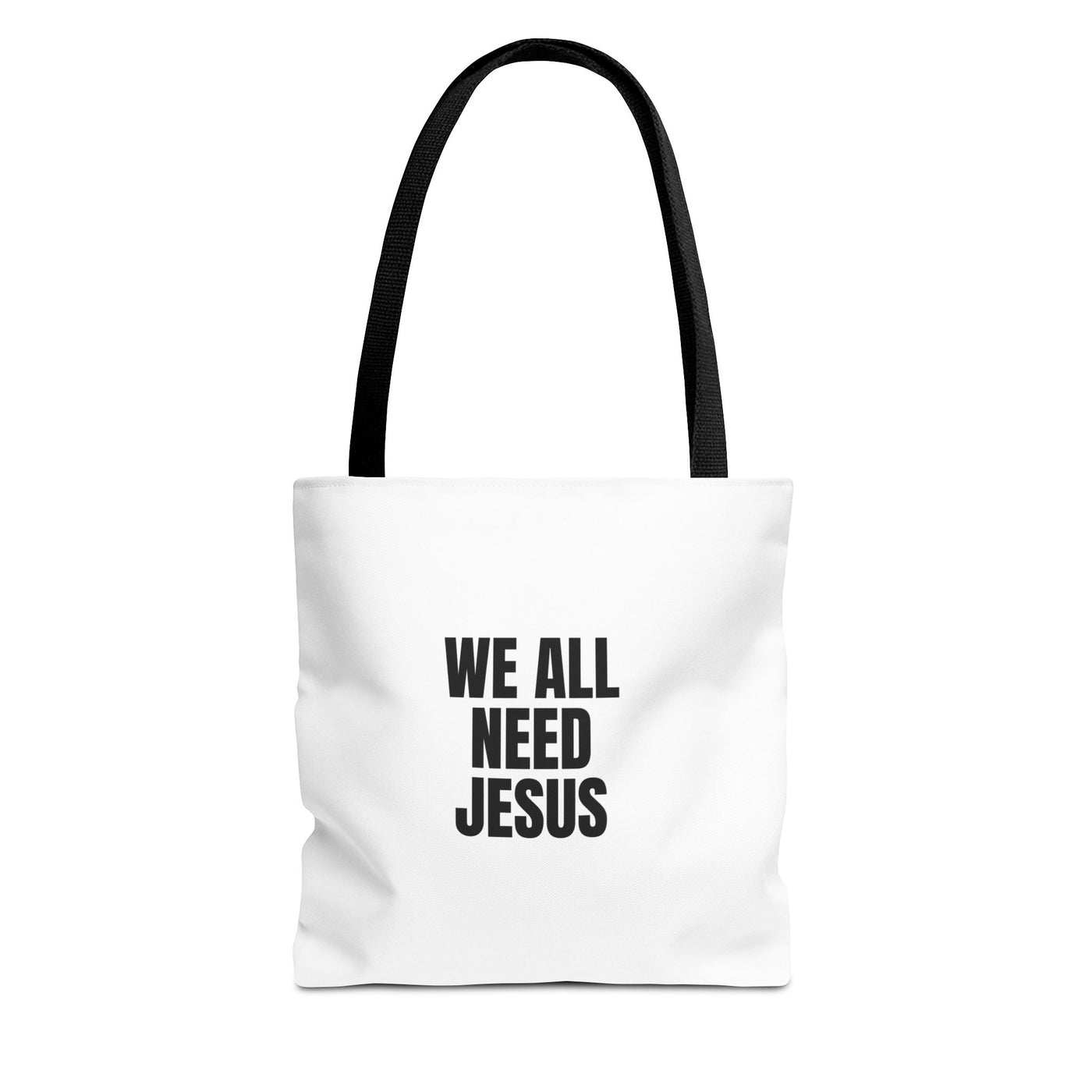 We All Need Jesus Tote Bag – Christian Faith Everyday Carry